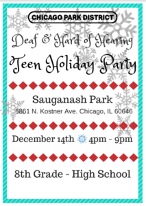 Deaf & Hard of Hearing Teen Holiday Party @ Sauganash Park  | Chicago | Illinois | United States